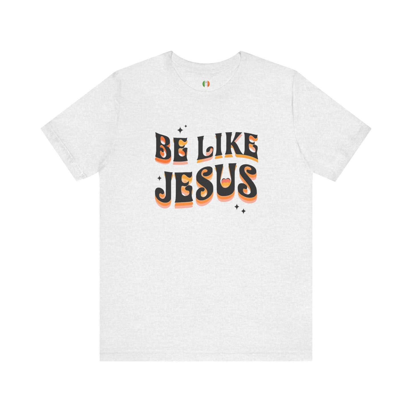 Be Like Jesus Tee