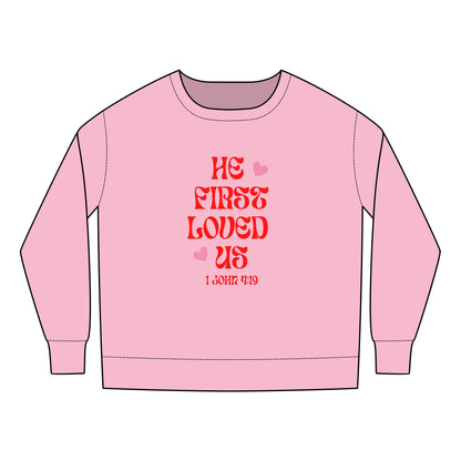 He First Loved Us Toddler Sweater