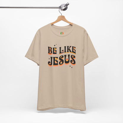 Be Like Jesus Tee