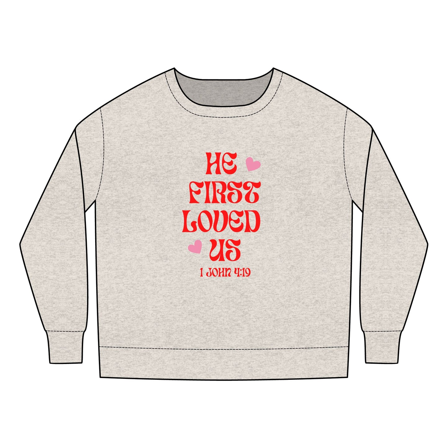 He First Loved Us Toddler Sweater