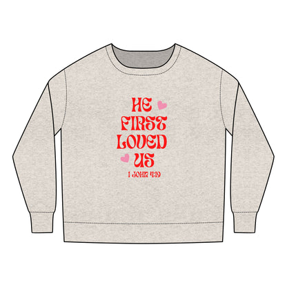 He First Loved Us Toddler Sweater